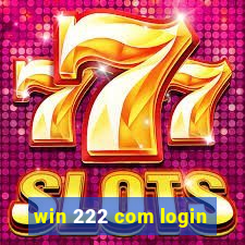 win 222 com login